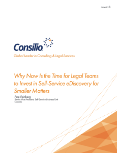 Whitepaper: Why Now Is the Time for Legal Teams to Invest in Self-Service eDiscovery for Smaller Matters, White paper Front Page